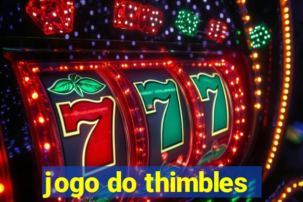 jogo do thimbles